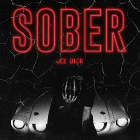 sober music video jez dior|Sober .